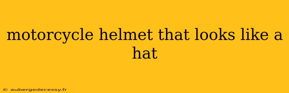 motorcycle helmet that looks like a hat