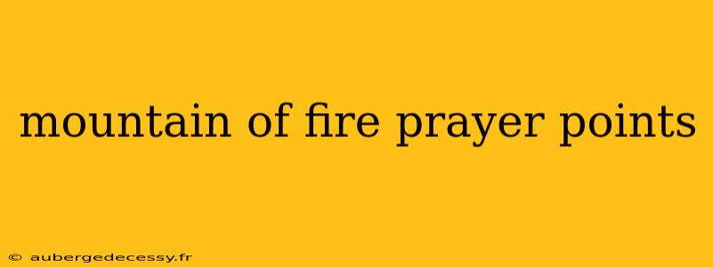 mountain of fire prayer points