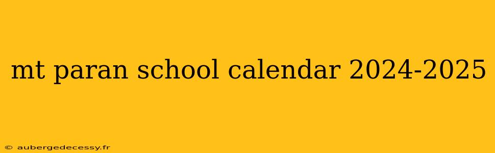 mt paran school calendar 2024-2025