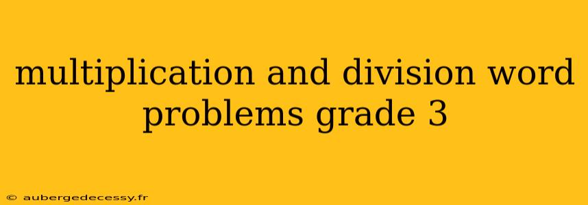 multiplication and division word problems grade 3