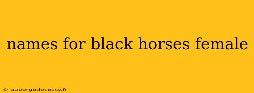 names for black horses female