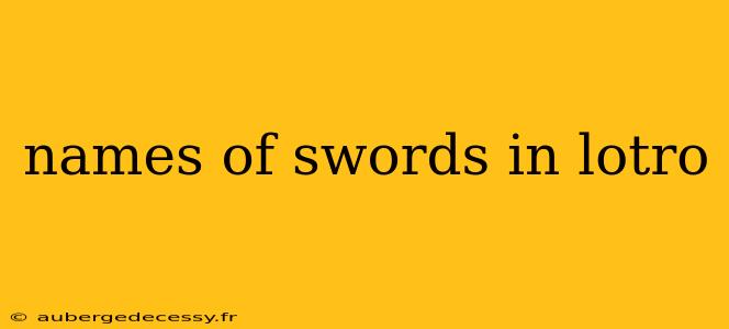 names of swords in lotro