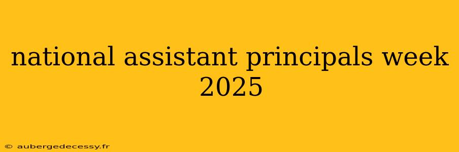 national assistant principals week 2025