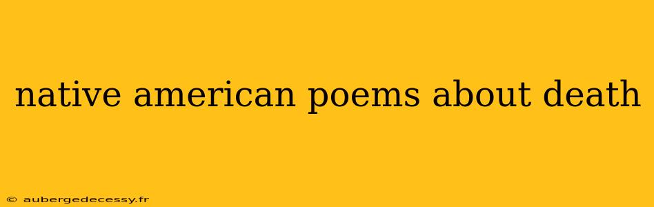 native american poems about death