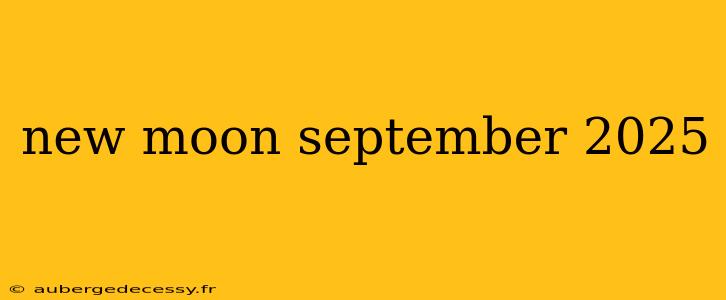 new moon september 2025