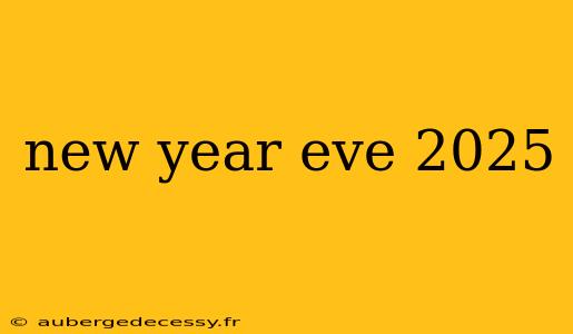 new year eve 2025