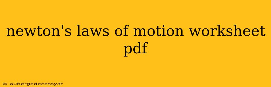 newton's laws of motion worksheet pdf