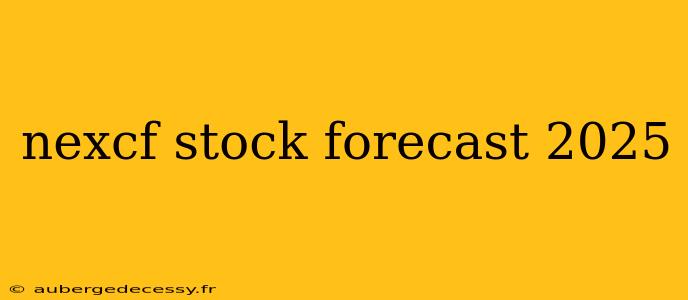 nexcf stock forecast 2025