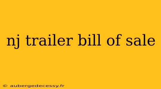 nj trailer bill of sale