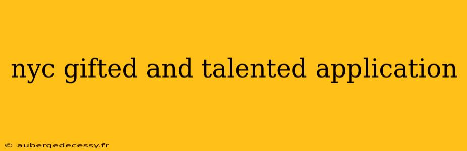 nyc gifted and talented application