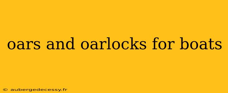 oars and oarlocks for boats