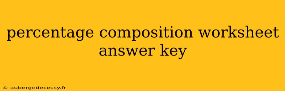 percentage composition worksheet answer key