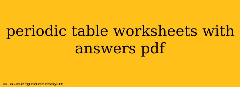 periodic table worksheets with answers pdf