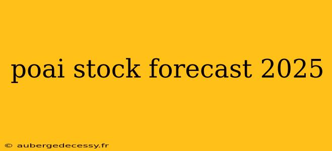 poai stock forecast 2025