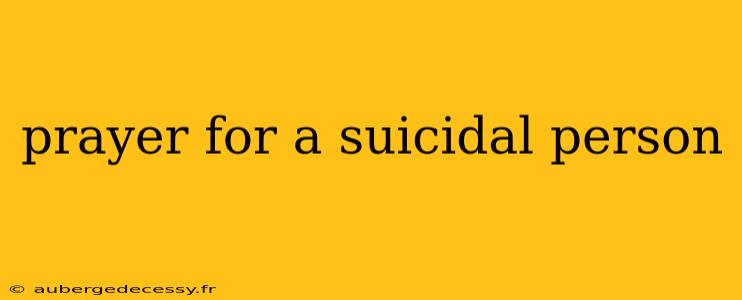 prayer for a suicidal person