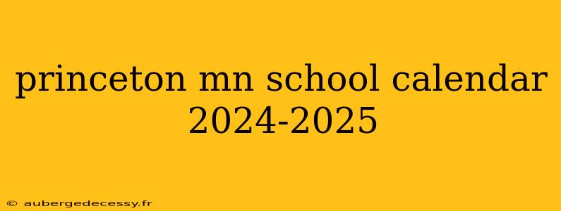 princeton mn school calendar 2024-2025