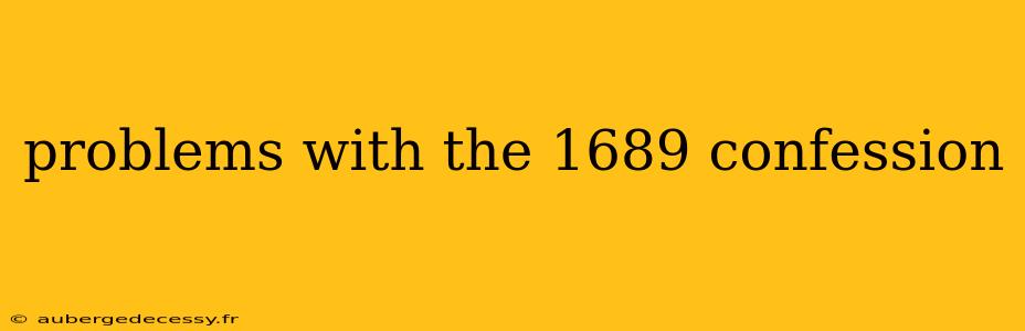 problems with the 1689 confession