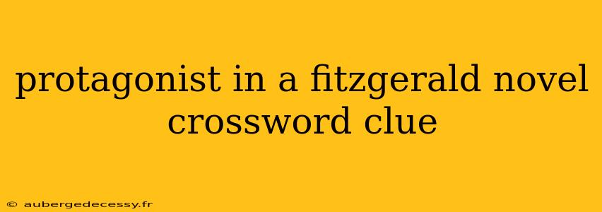 protagonist in a fitzgerald novel crossword clue