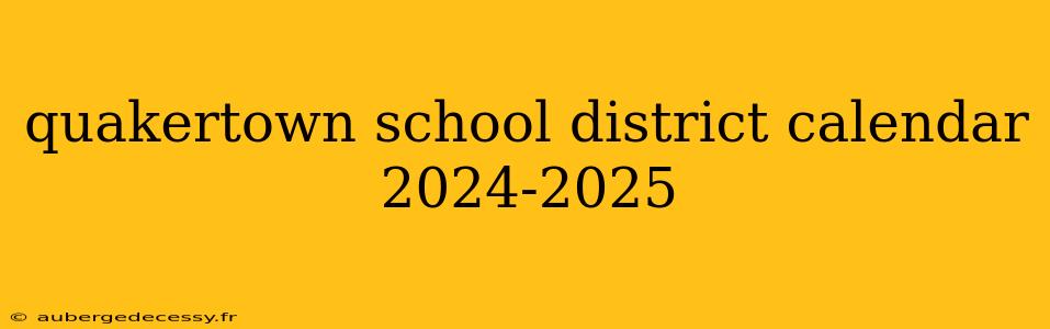 quakertown school district calendar 2024-2025