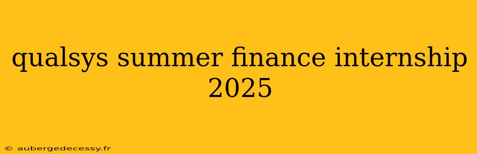 qualsys summer finance internship 2025