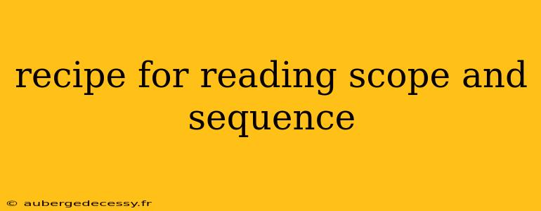 recipe for reading scope and sequence