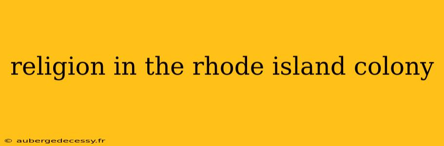 religion in the rhode island colony