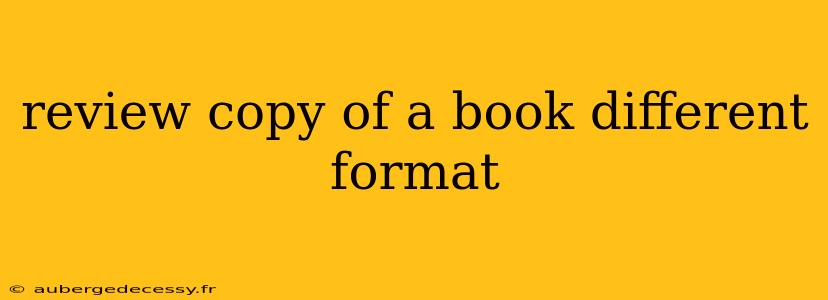 review copy of a book different format