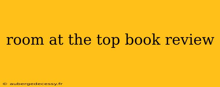 room at the top book review