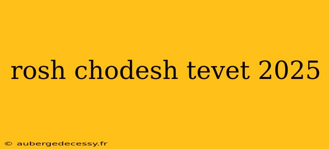 rosh chodesh tevet 2025