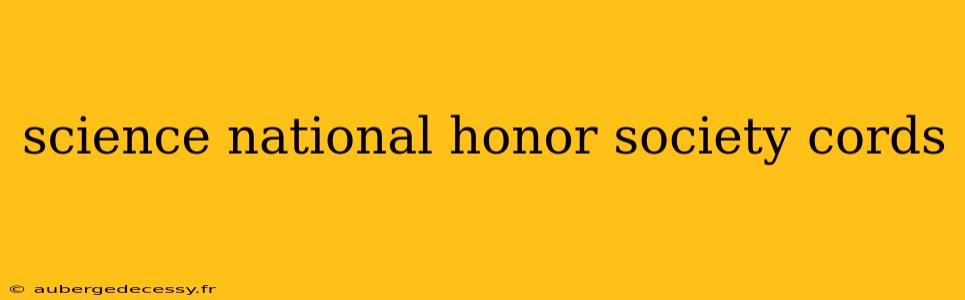 science national honor society cords