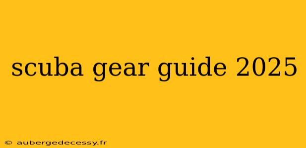 scuba gear guide 2025