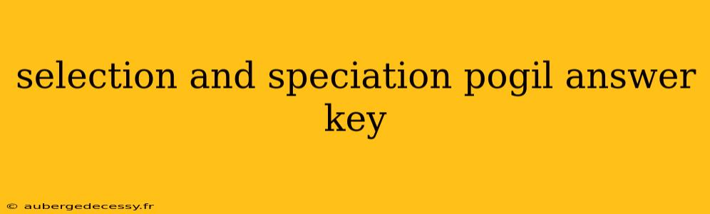 selection and speciation pogil answer key