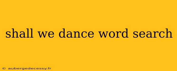 shall we dance word search