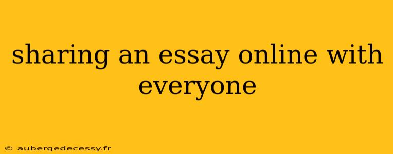 sharing an essay online with everyone