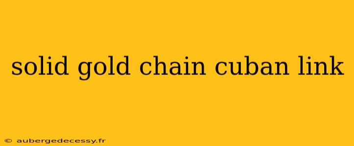 solid gold chain cuban link