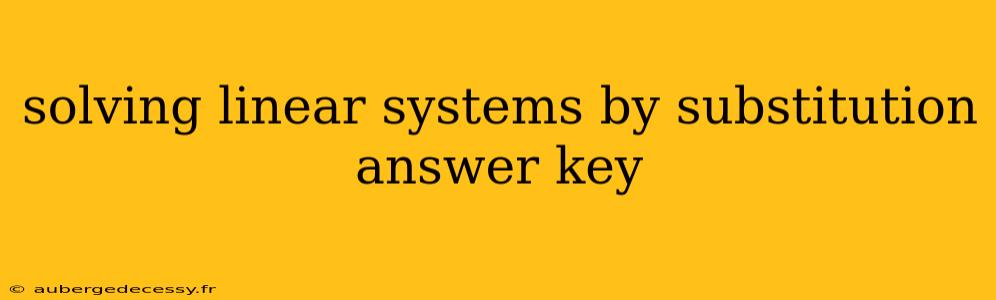 solving linear systems by substitution answer key