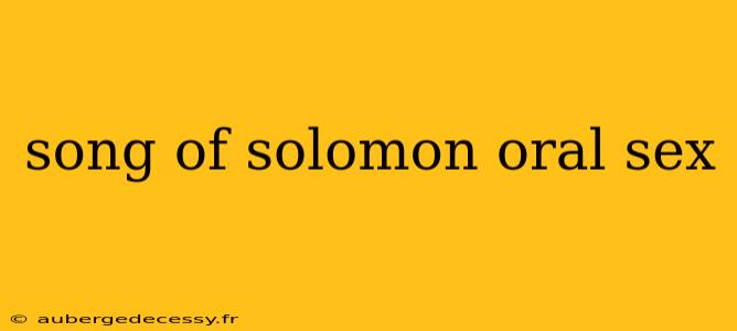 song of solomon oral sex