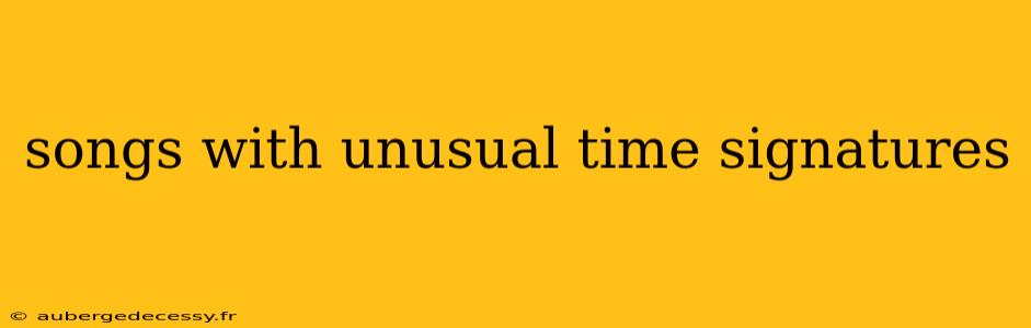 songs with unusual time signatures