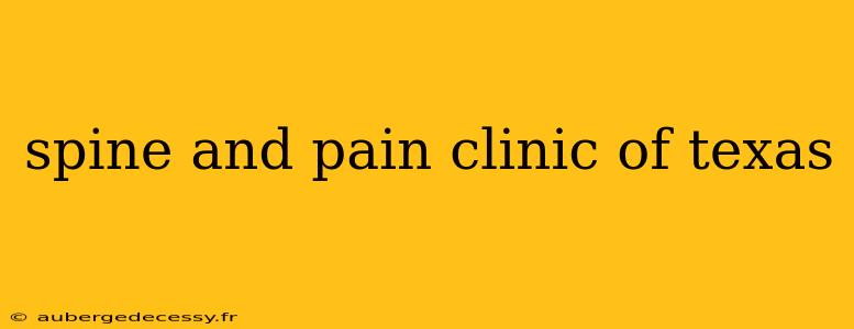 spine and pain clinic of texas