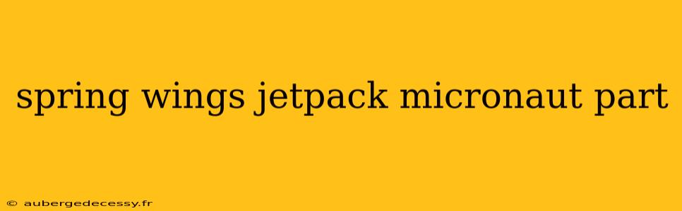 spring wings jetpack micronaut part