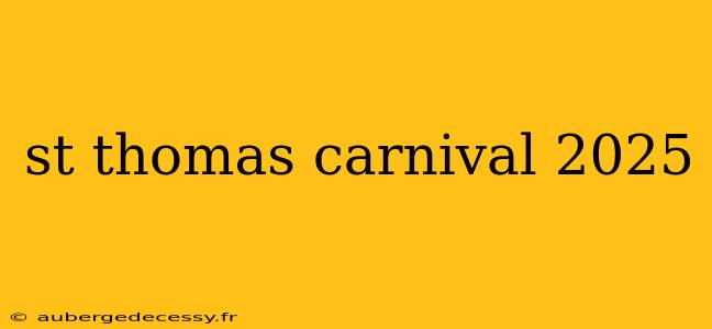 st thomas carnival 2025