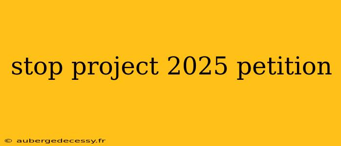 stop project 2025 petition