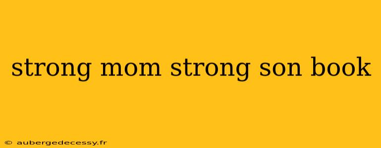 strong mom strong son book