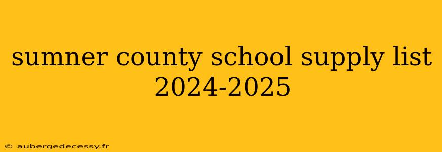 sumner county school supply list 2024-2025