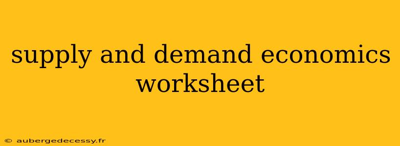 supply and demand economics worksheet