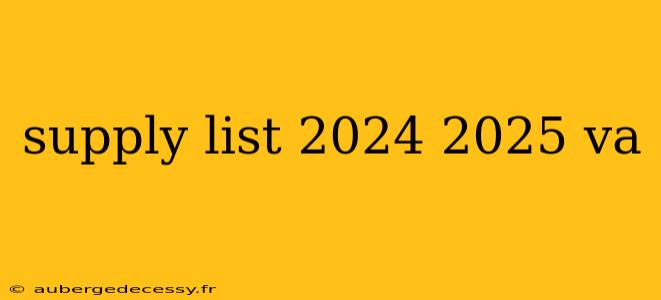 supply list 2024 2025 va