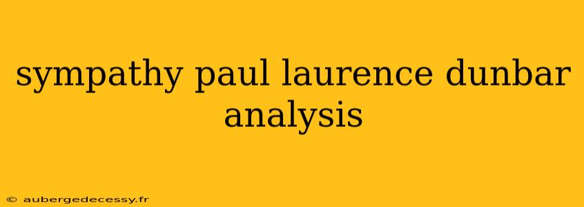 sympathy paul laurence dunbar analysis