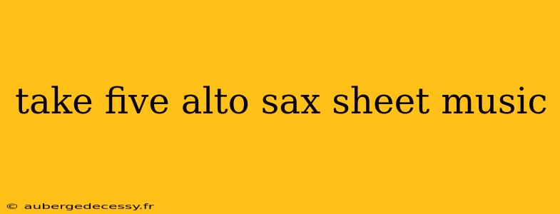 take five alto sax sheet music