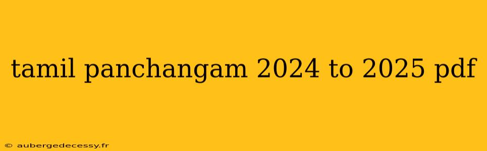 tamil panchangam 2024 to 2025 pdf