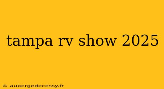 tampa rv show 2025